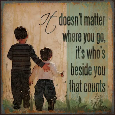 It's who's beside you that counts