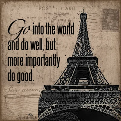 Go into the world and do well